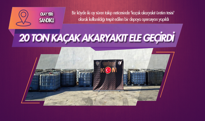 Polis 20 ton kaçak akaryakıt ele geçirdi